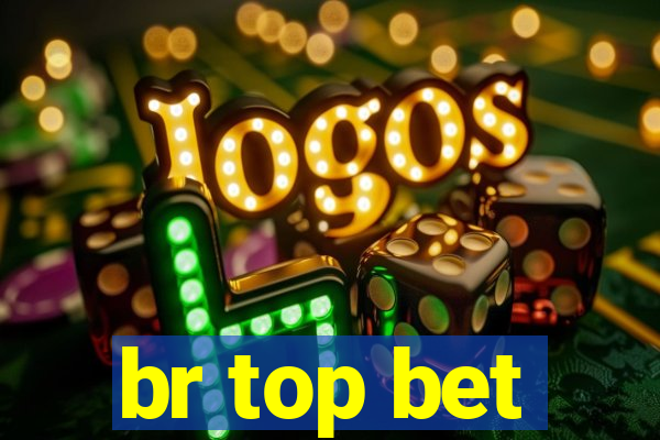 br top bet